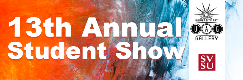 a banner that has the svsu and uag logos and '13th annual student show' on it with a colorful painted background